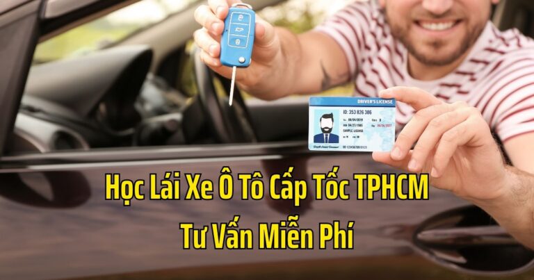 Học Lái Xe Ô Tô Cấp Tốc TPHCM